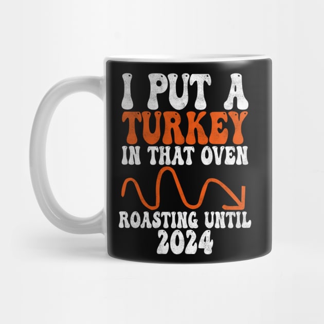 I Put A Turkey In That Oven Roasting untill 2024, funny Thanksgiving Pregnancy, gender reveal by BenTee